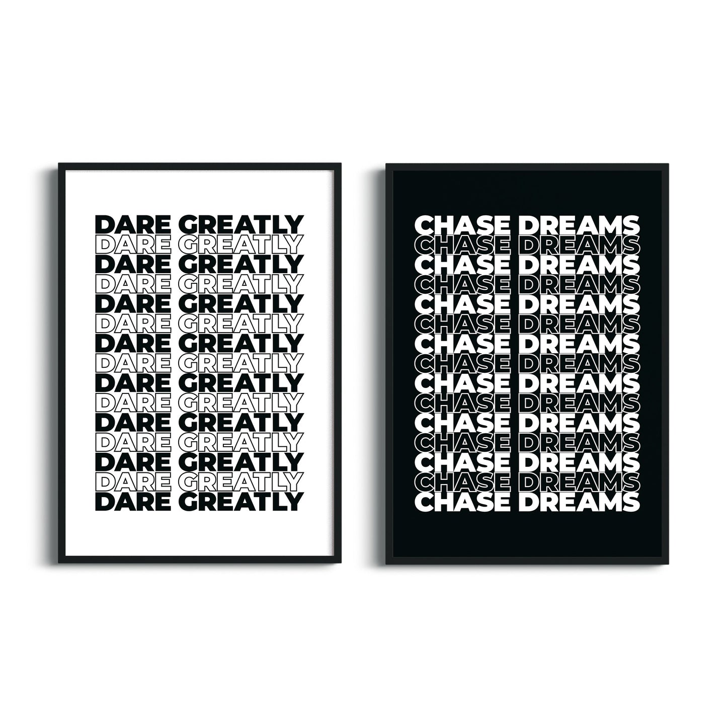 Dare Greatly & Chase Dreams